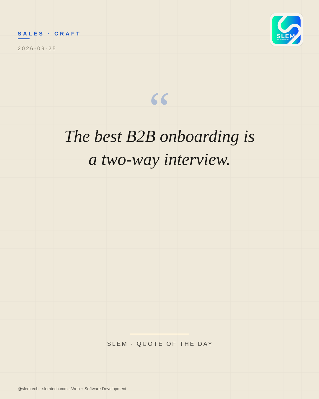 The best B2B onboarding is a two-way interview. — SLEM Technologies