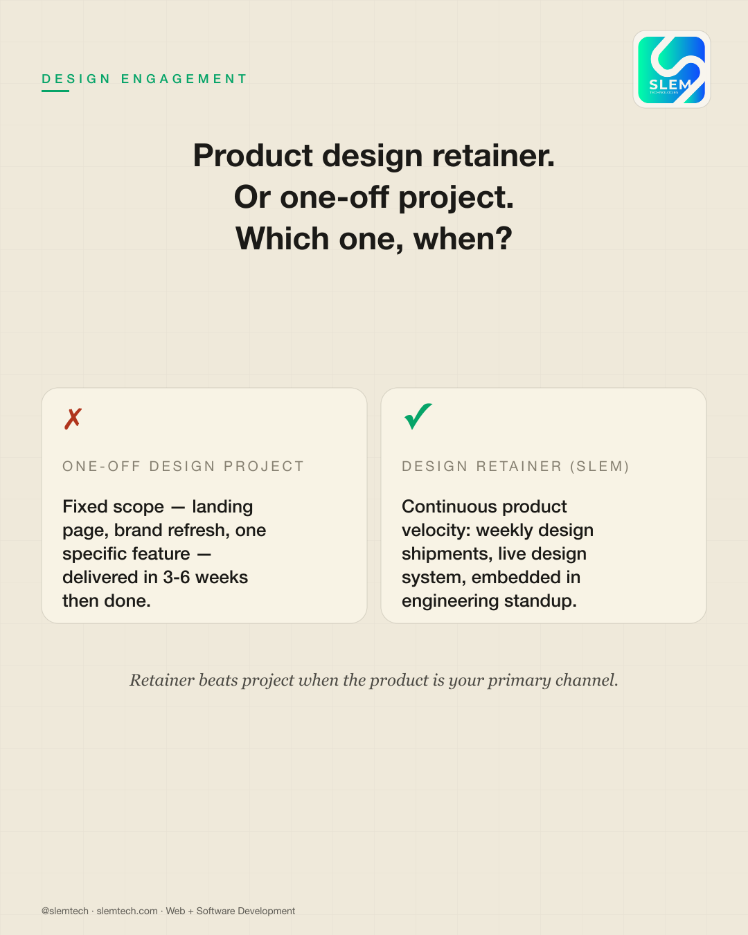 Product design retainer vs one-off — SLEM Technologies